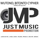 Look Out MC U ROB Cekka TAGORE PANICO V RED HAT and… - WUTOND BITONTO CYPHER SCRATCH RIT By DJ XL