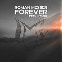 Roman Messer - Forever Feel Remix