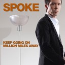 DJ Spoke - Million Miles Away Vocal Extended Mix