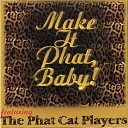 Phat Cat Players - This Is Your Day