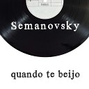 Semanovsky - Te Amo Meu Amor