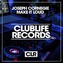 Joseph Cornegie - Make It Loud Original Mix