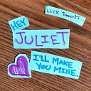 Long Live the Young and Reckless - Hey Juliet I ll Make You Mine