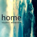 Valeriy Bezhevets - Home