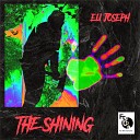 Eli Joseph - The Shining