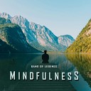 Band Of Legends - Mindfulness Healing Music