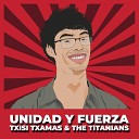 Txisi Txamas The Titanians - Run It