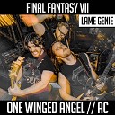 Lame Genie - One Winged Angel AC From Final Fantasy VII