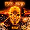 TheEnd - R O M Rise Of The Machines