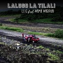 L I G feat Wama Warpuai - Lalogo La Tilali