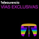 Teleausencia - V as Exclusivas
