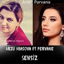 Arzu Abasova feat Pervane - Sensiz