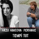 Arzu Abasova feat Pervane - Tempi Tut