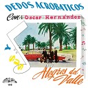 Oscar Hern ndez Y Sus Alegres Del Valle - Una Cruz En El Aire