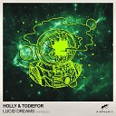 Holly TODIEFOR - Lucid Dreams