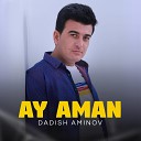 Dadish Aminov - Ay aman