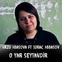 Arzu Abasova feat Surac Abbasov - O Yar Seytandir
