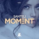 Santeli - Moment Original Club Mix