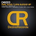 Dezza - Feel Good Original Mix