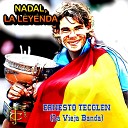 Ernesto Tecglen La Vieja Banda feat Juancho Ruiz El… - Nadal la leyenda