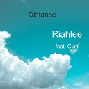 Riahlee feat Cjae - Distance