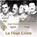 Juancho Ruiz El Charro feat Jesus Vicente Aguirre Angela Muro Chema Pur n Teo… - La Rioja Existe Live