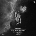 OneRec - Light in the Darkness EZEK Remix