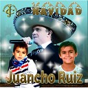 Juancho Ruiz El Charro feat Angel Ruiz Santy… - Navidad