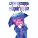J Champion - Champagne Supernova