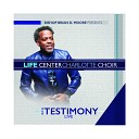 Life Center Charlotte Choir - Strong Is the Blood