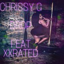 Chrissy G feat XXrated - Drop