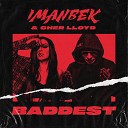 007 Imanbek Cher Lloyd - Baddest Original Radio Mix NEW 2021