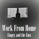 Empty and the Ems - Your Song Is My Song