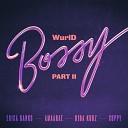 WurlD Erica Banks feat Kida Kudz Cuppy… - Bossy Part II