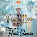 La Trayectoria de Tierra Caliente - Homenaje a Ra l Garcia