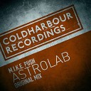 M I K E Push - Astrolab Original Mix