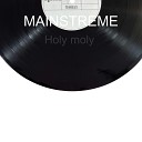 MAINSTREME - Holy Moly