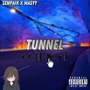 Senpaik masyy - Tunnel