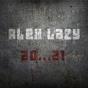 Alex Lazy - Без припева