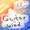 f e s - Guitar is Wind