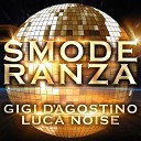 GIGI D AGOSTINO LUCA NOISE - My Dreams
