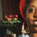 Queen Sherine - Fly Beautiful