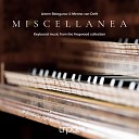 Artem Belogurov Dalyn Cook Menno van Delft - Sonate pour le Clavecin ou Piano Forte Six Mains in F Major Op 10 II…