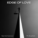 Sarrdo Carocci feat Scarlett - Edge of Love