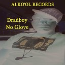 Dradboy - No Glove