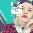 Ilkay Sencan - No Sweat