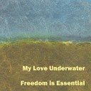 My Love Underwater - Another Mystery for You to Solve