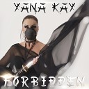 Yana Kay - Forbidden