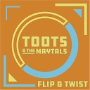 Toots and The Maytals - Higher Ground