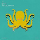 MT11 - Where You At Extended Mix